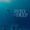 Into The Deep